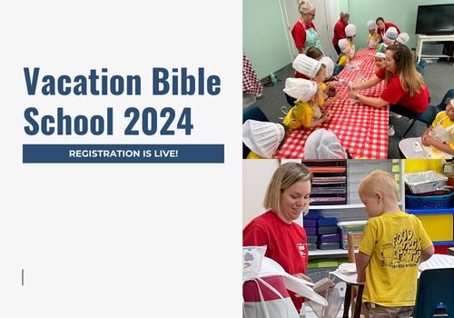 Vacation Bible School 2024 Registration is LIVE!