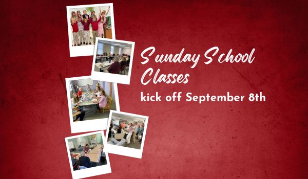 Sunday School Classes are here!